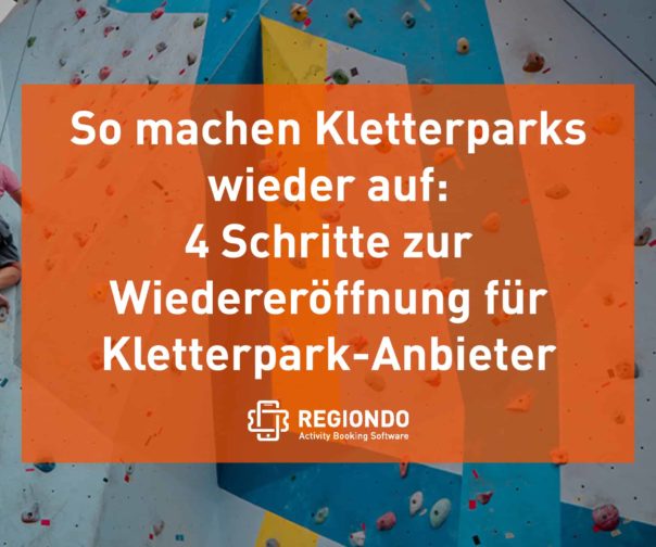 Kletterparks wieder aufmachen Regindo