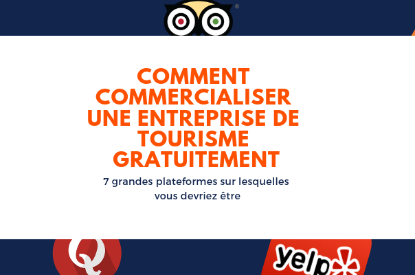 Comment Commercialiser une Entreprise de Tourisme