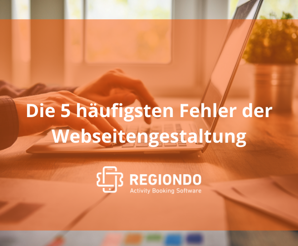 Die 5 häufigsten Fehler der Webseitengestaltung