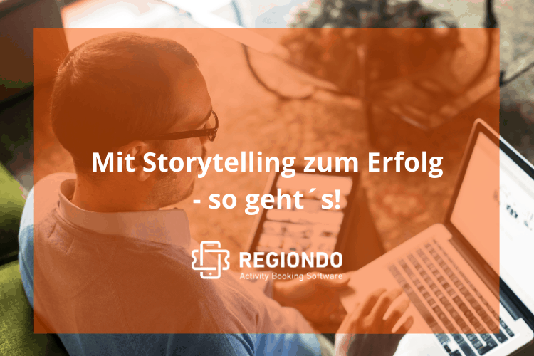 Mit Storytelling zum Erfolg